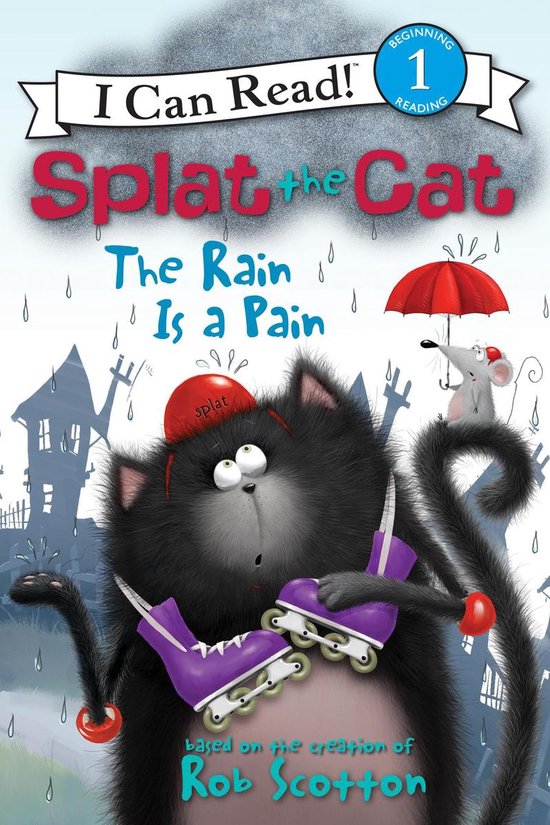 I Can Read 1 - Splat the Cat: The Rain Is a Pain - cover