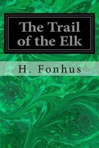 The Trail of the Elk