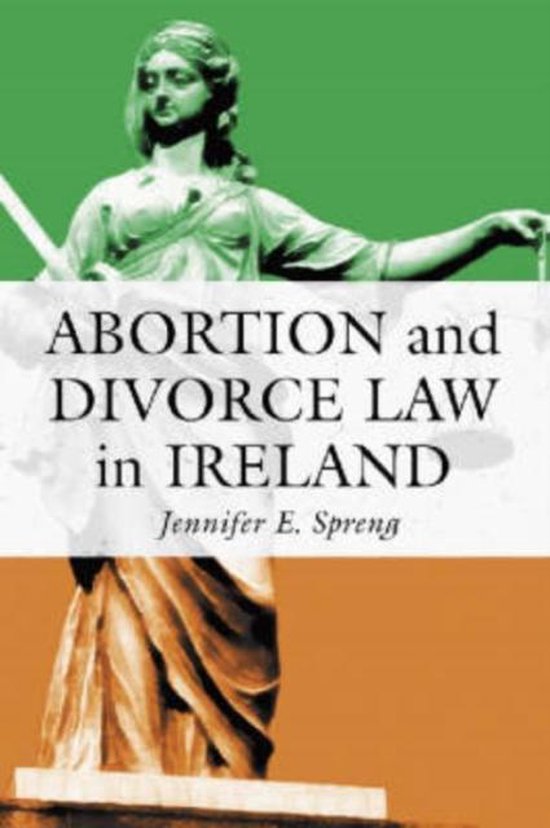 Abortion and Divorce Law in Ireland 9780786416752 Jennifer E
