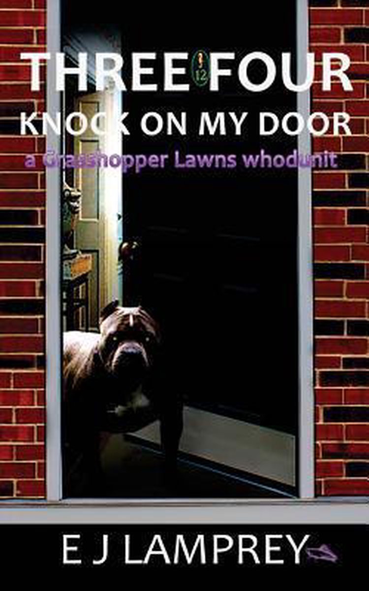 Three Four Knock on My Door - E J Lamprey