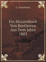 Ein Skizzenbuch Von Beethoven Aus Dem Jahre 1803