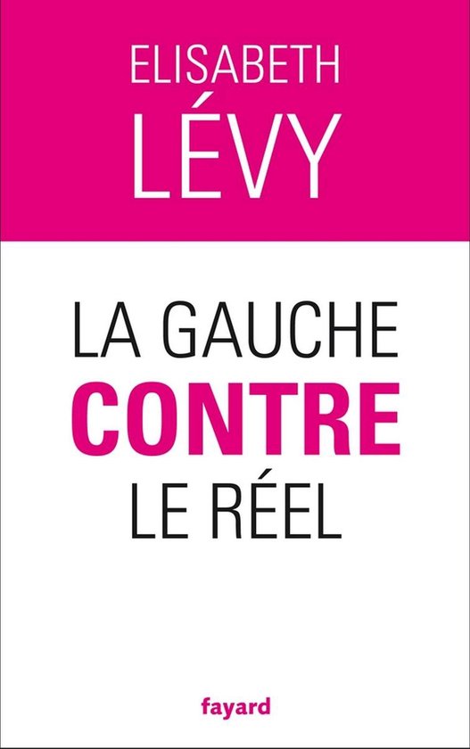 La gauche contre le réel - cover