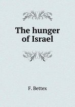 The hunger of Israel