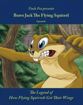 Brave Jack the Flying Squirrel: Episode 1