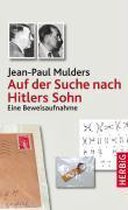 Auf der Suche nach Hitlers Sohn