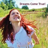 Dreams Come True!