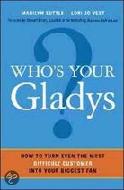 Who's Your Gladys?