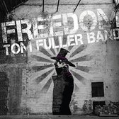 Tom Fuller Band - Freedom (CD)