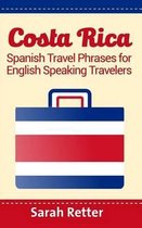 Costa Rica Spanish Travel Phrases for English Speaking Travelers