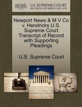 Newport News & M V Co V. Hendricks U.S. Supreme Court Transcript of Record with Supporting Pleadings