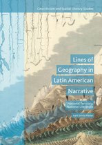 Geocriticism and Spatial Literary Studies - Lines of Geography in Latin American Narrative