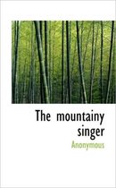 The Mountainy Singer