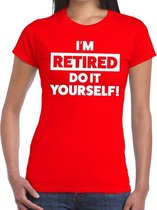 Pensioen I am retired do it yourself t-shirt rood dames XS