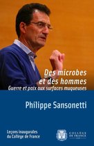 Leçons inaugurales - Des microbes et des hommes. Guerre et paix aux surfaces muqueuses