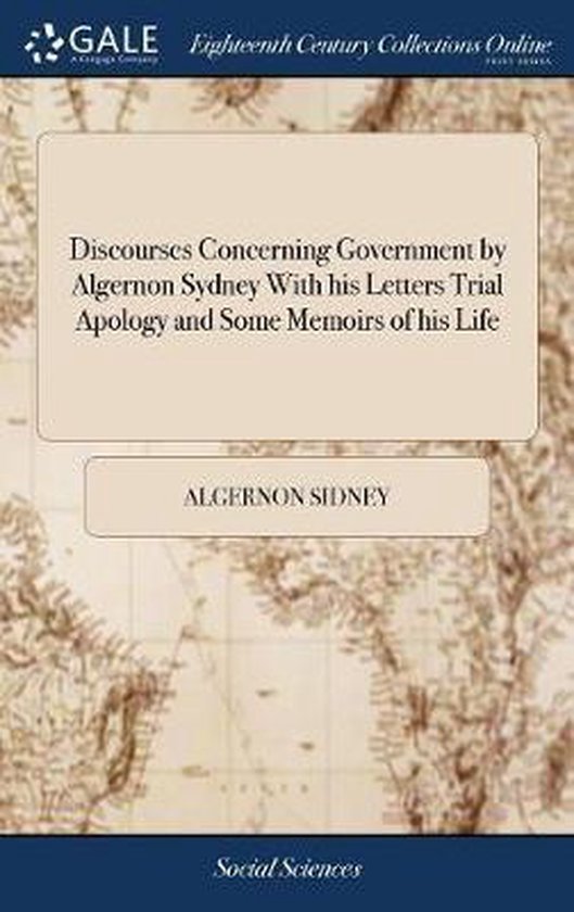 Foto: Discourses concerning government by algernon sydney with his letters trial apology and some memoirs of his life