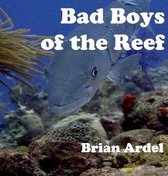 Bad Boys of the Reef