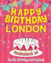 Happy Birthday London - The Big Birthday Activity Book