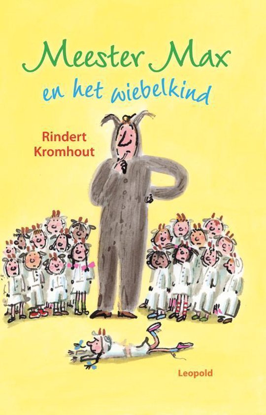 Cover van het boek 'Meester Max en het wiebelkind' van Rindert Kromhout