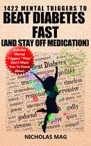 1422 Mental Triggers to Beat Diabetes Fast (and Stay Off Medication)