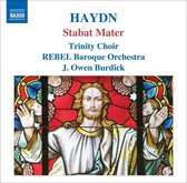 Trinity Choir & Rebel Baroque Orchestra, J.Owen Burdick - Haydn: Stabat Mater (CD)