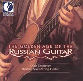 The Golden Age of the Russian Guitar / Oleg Timofeyev