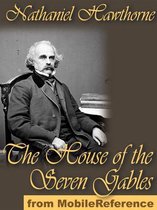 The House Of The Seven Gables (Mobi Classics)