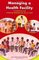 Managing a Health Facility A Handbook for Committee Members and Facility Staff