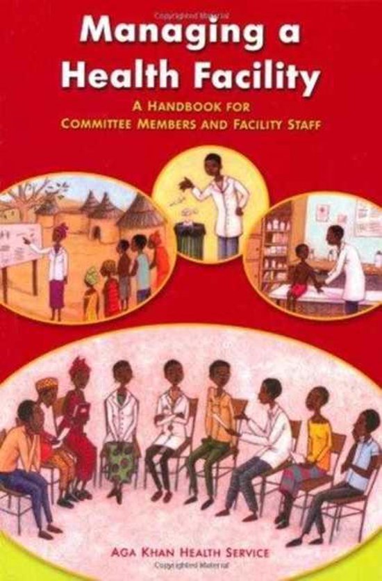 Managing a Health Facility A Handbook for Committee Members and Facility Staff