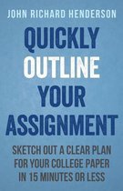 Quickly Outline Your Assignment