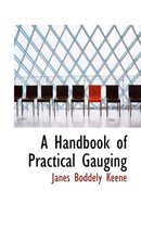 A Handbook of Practical Gauging