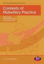 Transforming Midwifery Practice Series - Contexts of Midwifery Practice