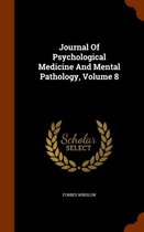 Journal of Psychological Medicine and Mental Pathology, Volume 8