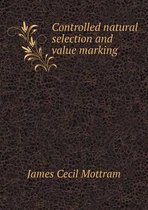 Controlled Natural Selection and Value Marking