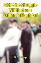 PTSD-The Struggle Within-from Saigon to Baghdad