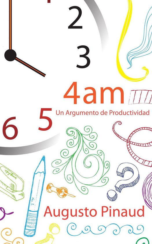 4:00 AM - Un Argumento de Productividad. - cover