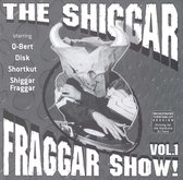 Shiggar Fraggar..Vol. 2