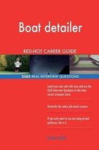 Boat Detailer Red-Hot Career Guide; 2585 Real Interview Questions