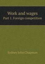 Work and wages Part 1. Foreign competition