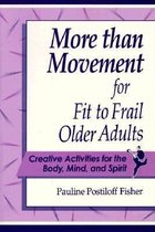 More Than Movement for Fit to Frail Older Adults