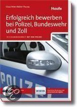 Erfolgreich bewerben bei Polizei, Bundeswehr und Zoll