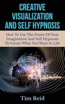 Creative Visualization and Self Hypnosis