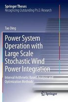 Springer Theses- Power System Operation with Large Scale Stochastic Wind Power Integration