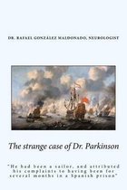 The Strange Case of Dr. Parkinson
