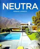 Richard Neutra 1892-1970, vormgeving voor een beter leven - Barbara Lamprecht