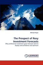 The Prospect of Rosy Investment Forecasts