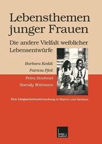 Lebensthemen Junger Frauen -- Die Andere Vielfalt Weiblicher Lebensentwürfe