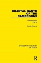 Ethnographic Survey of Africa- Coastal Bantu of the Cameroons