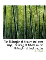 The Philosophy of Memory and Other Essays, Consisting of Articles on the Philosophy of Emphasis