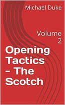 Chess Opening Tactics 2 - Chess Opening Tactics - The Scotch