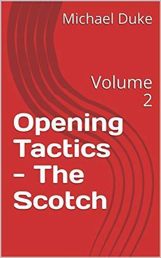 Chess Opening Tactics 2 - Chess Opening Tactics - The Scotch - cover